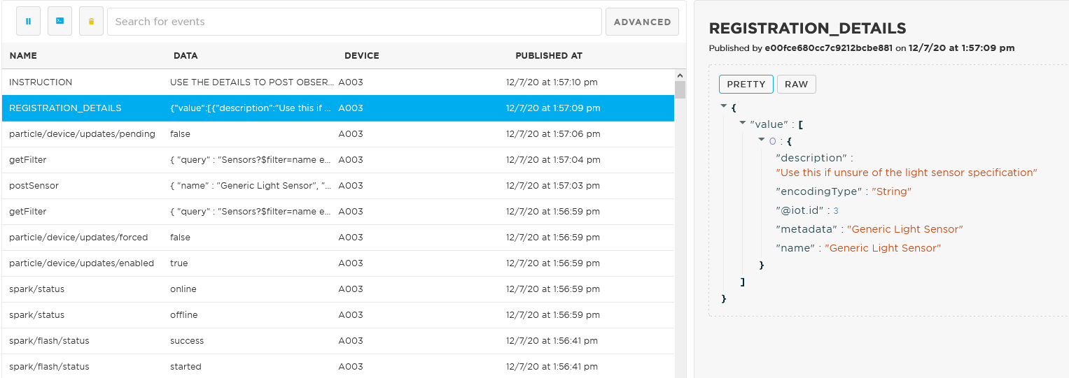 Details of the registration is published under the event name ‘REGISTRATION_DETAILS’. Pay attention to the sensor , you will need this id for the STAPI02_RegisterDevice script.